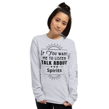 Load image into Gallery viewer, Listen Spirits Long Sleeve