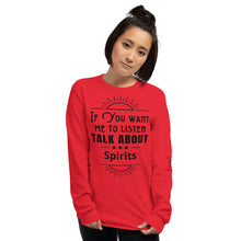 Load image into Gallery viewer, Listen Spirits Long Sleeve
