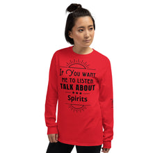 Load image into Gallery viewer, Listen Spirits Long Sleeve