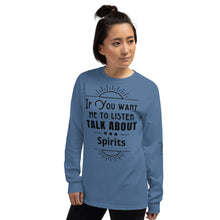 Load image into Gallery viewer, Listen Spirits Long Sleeve