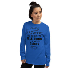 Load image into Gallery viewer, Listen Spirits Long Sleeve