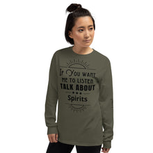 Load image into Gallery viewer, Listen Spirits Long Sleeve